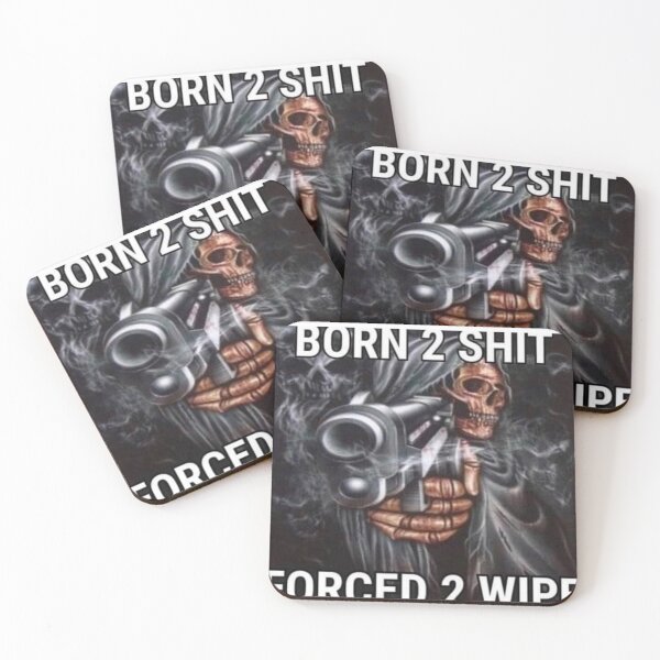 Item preview, BORN 2 SHIT FORCED 2 WIPE designed and sold by teaisfantastic.