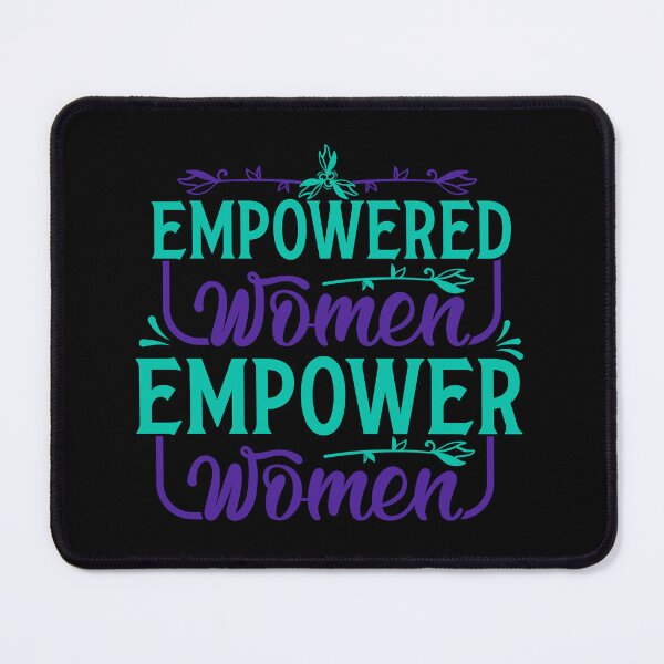Item preview, Empowered women empower women designed and sold by pnkpopcorn.