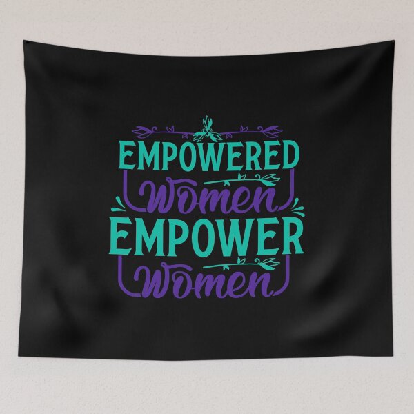Item preview, Empowered women empower women designed and sold by pnkpopcorn.