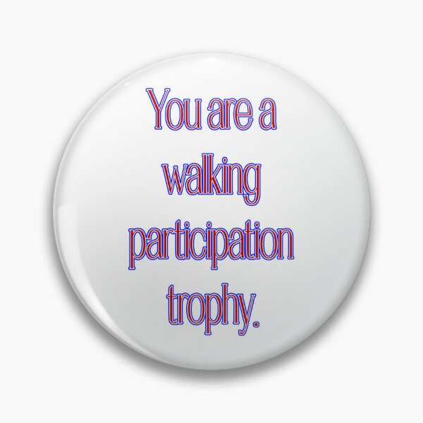 Item preview, Walking Participation Trophy designed and sold by EnuffGuff.