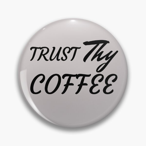 Item preview, Trust Thy Coffee designed and sold by Endeavour-Tees.