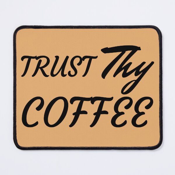 Item preview, Trust Thy Coffee designed and sold by Endeavour-Tees.