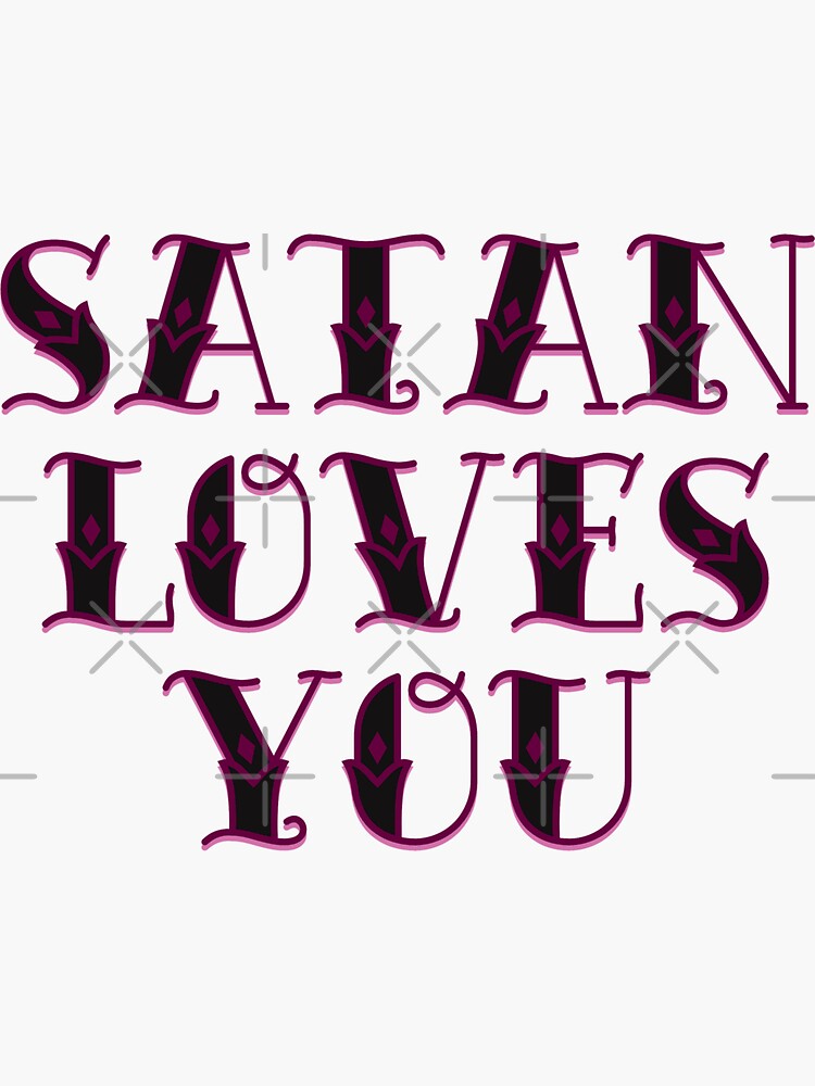 I Love You Like I Love Satan Die Cut Sticker