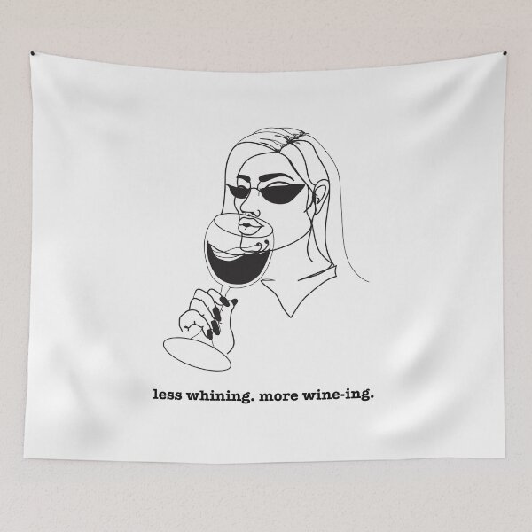 Item preview, Less Whining More Wine-ing Funny Design  designed and sold by EAMulderrig.