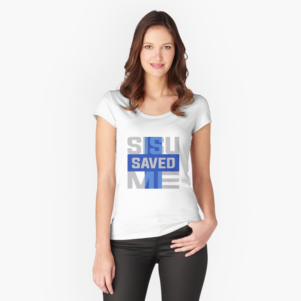 Sisu Saved Me Fitted Scoop T-Shirt