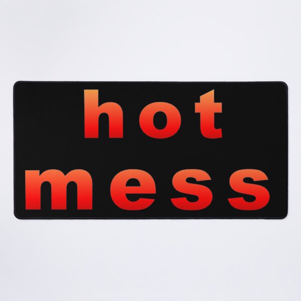 Item preview, Hot mess designed and sold by Mike's Designs.