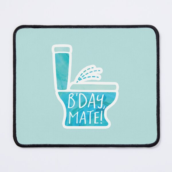 Item preview, B'day, mate! Toilet pun designed and sold by hitechmom.