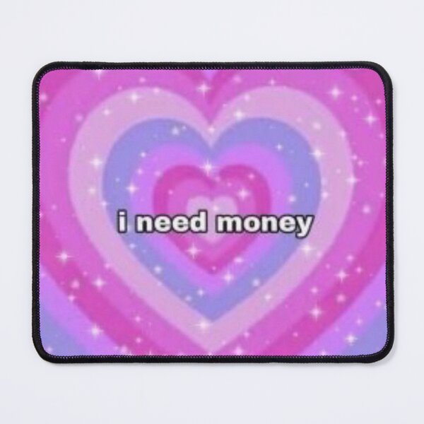 Item preview, I NEED MONEY designed and sold by teaisfantastic.