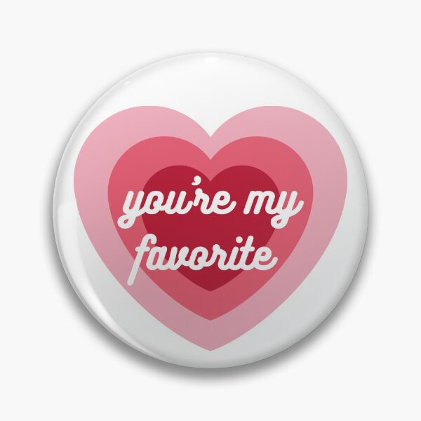 Item preview, You’re My Favorite designed and sold by VanDesigns.