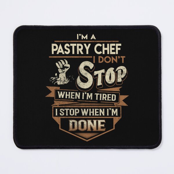 Item preview, Pastry Chef T Shirt - I Stop When Done Job Gift Item Tee designed and sold by paneczkopat.