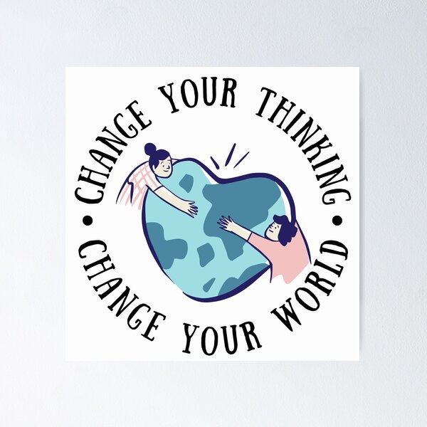 Item preview, Change Your Thinking, Change Your World designed and sold by micasata.