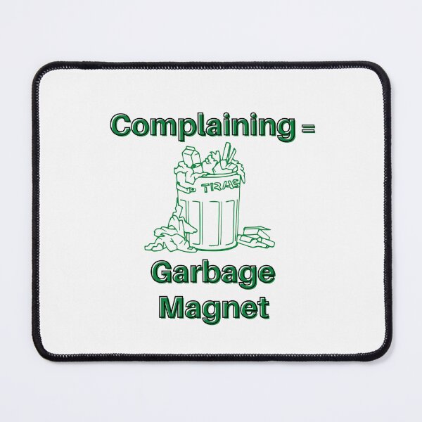 Item preview, Complaining Equals Garbage Magnet designed and sold by micasata.