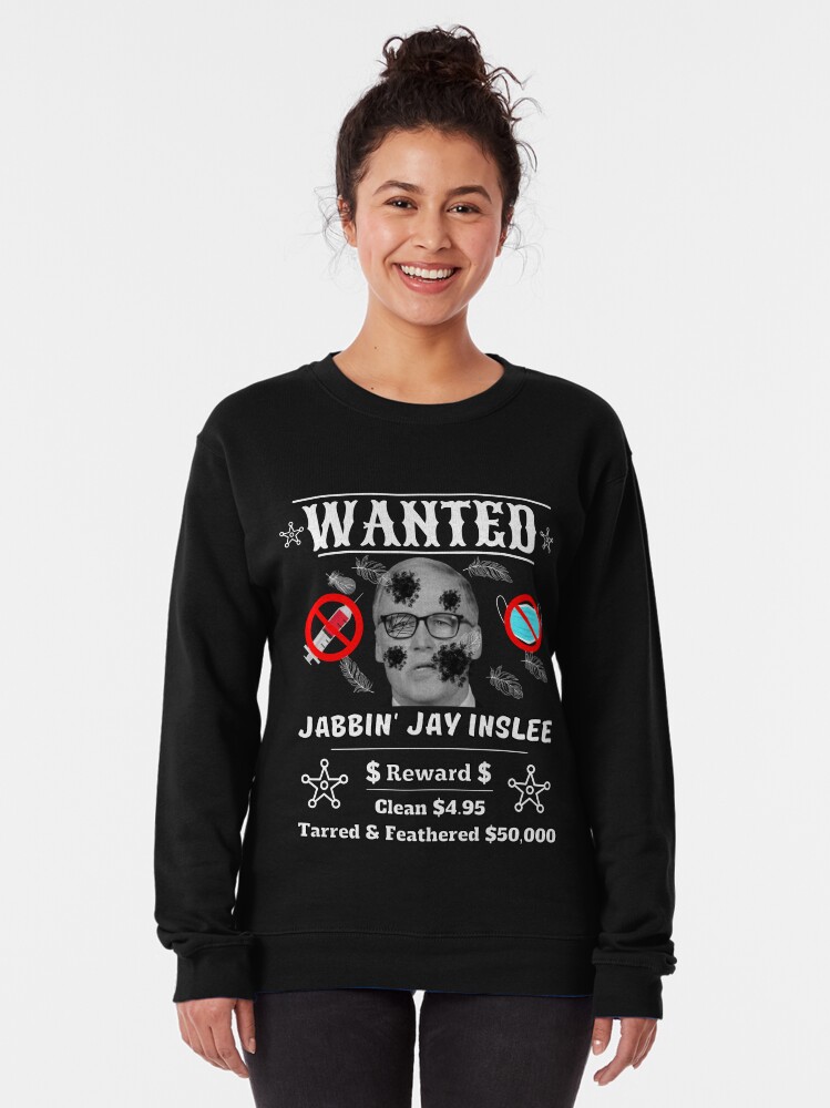 Thumbnail 2 of 5, Pullover Sweatshirt, Jay Inslee Wanted Poster Merchandise designed and sold by Heinessight.