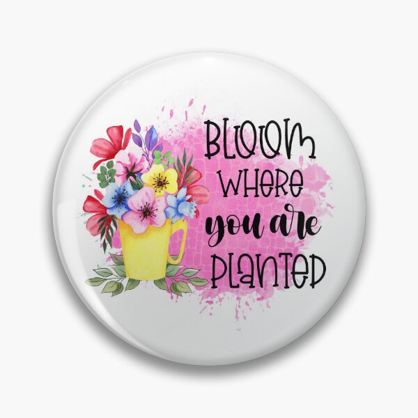 Item preview, Bloom Where You Are Planted Spring Gifts designed and sold by younghopes.