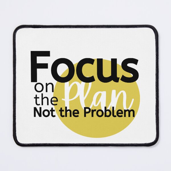 Item preview, Focus on the Plan Not the Problem designed and sold by micasata.
