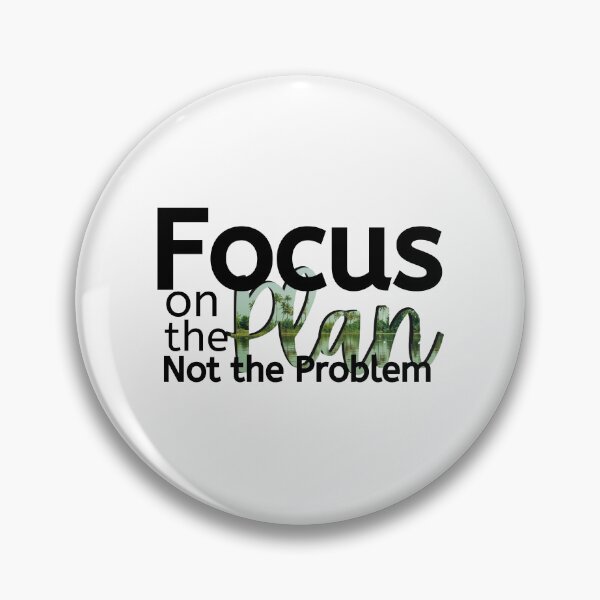 Item preview, Focus on the Plan Not the Problem designed and sold by micasata.