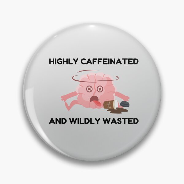 Item preview, Highly Caffeinated and Wildly Wasted designed and sold by Endeavour-Tees.