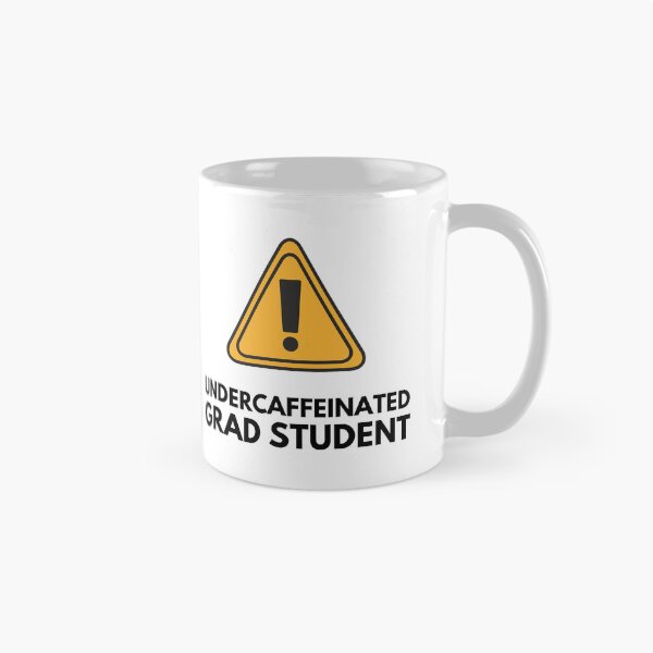 Item preview, Undercaffeinated Grad Student – Funny Grad Student designed and sold by cinsarad.