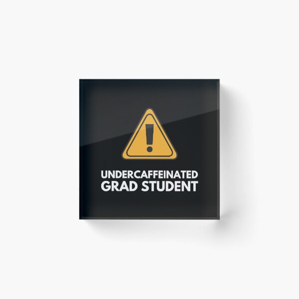 Item preview, Undercaffeinated Grad Student – Funny Grad Student designed and sold by cinsarad.