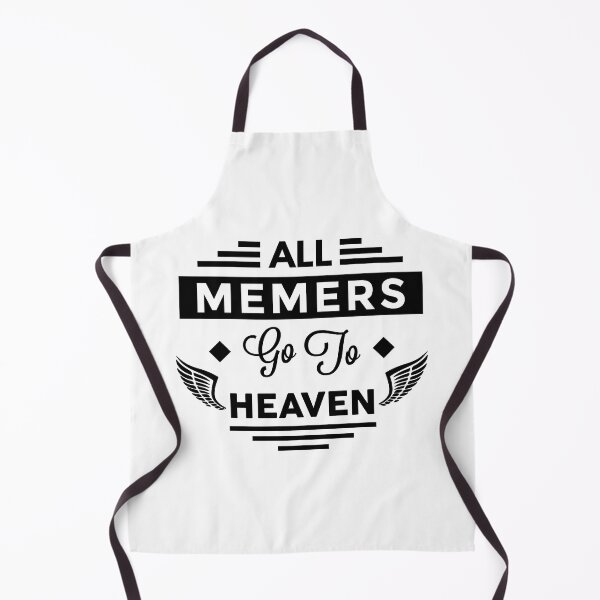 Item preview, All Memers Go To Heaven designed and sold by TheArtism.
