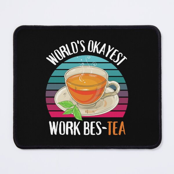 Item preview, World's Okayest Work Bes-Tea | World's Okayest Work Bestie designed and sold by DAFIN.