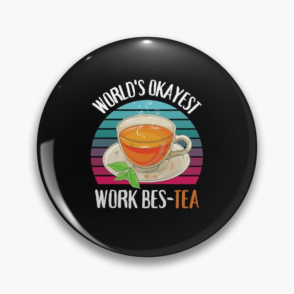 Item preview, World's Okayest Work Bes-Tea | World's Okayest Work Bestie designed and sold by DAFIN.