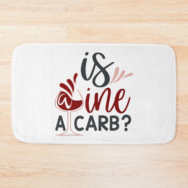 Item preview, Is Wine A Carb designed and sold by FOX1999-Design.