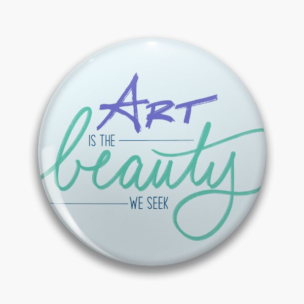 Item preview, ART is the BEAUTY we seek designed and sold by ontheoutside.