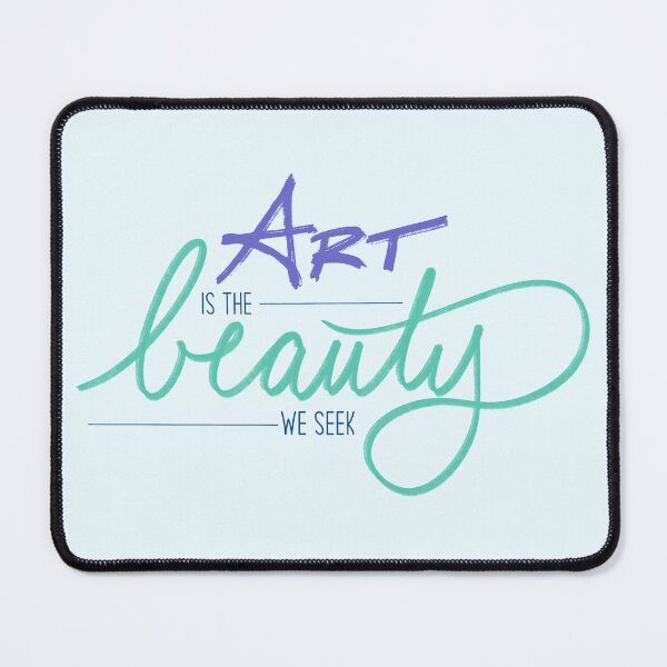 Item preview, ART is the BEAUTY we seek designed and sold by ontheoutside.