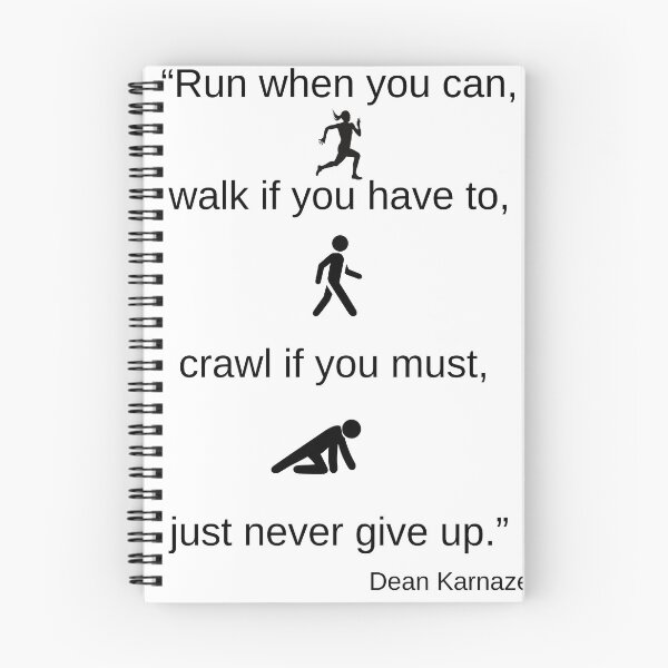 Item preview, Dean Karnazes "Run when you can, walk if you have to crawl if you must... designed and sold by Neil Elliott Designs.
