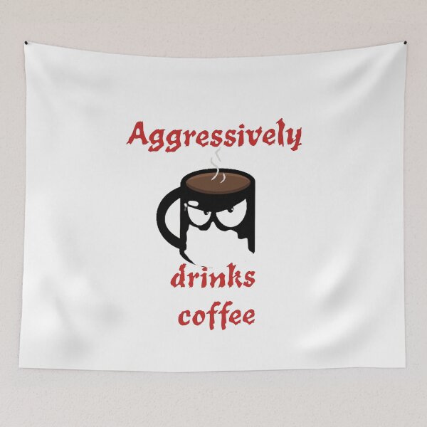 Item preview, aggressively drinks coffee, Best Friend Gift designed and sold by Farid1Shop.