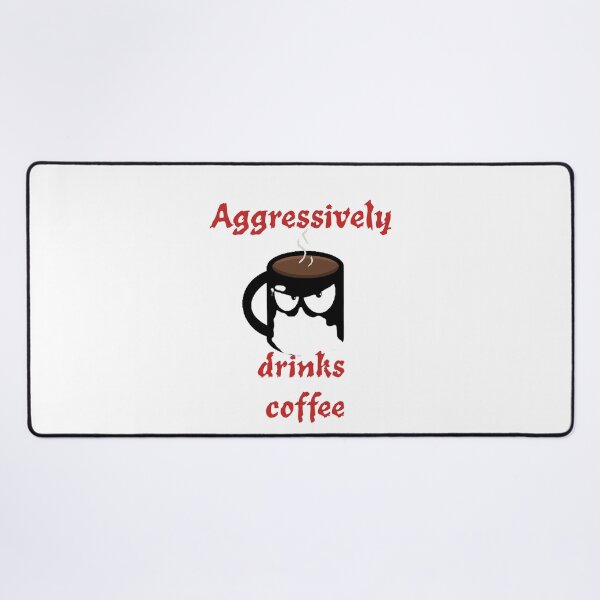 Item preview, aggressively drinks coffee, Best Friend Gift designed and sold by Farid1Shop.