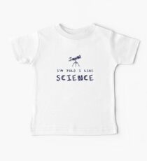 Camiseta para bebé Me han dicho que me gusta la ciencia