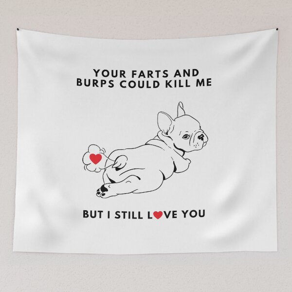 Item preview, Your Farts And Burps Could Kill Me But i Still Love You designed and sold by BuxomBabe21.