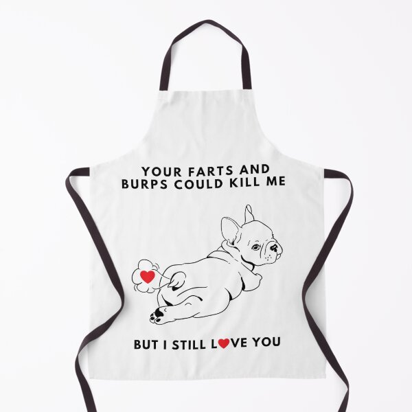 Item preview, Your Farts And Burps Could Kill Me But i Still Love You designed and sold by BuxomBabe21.