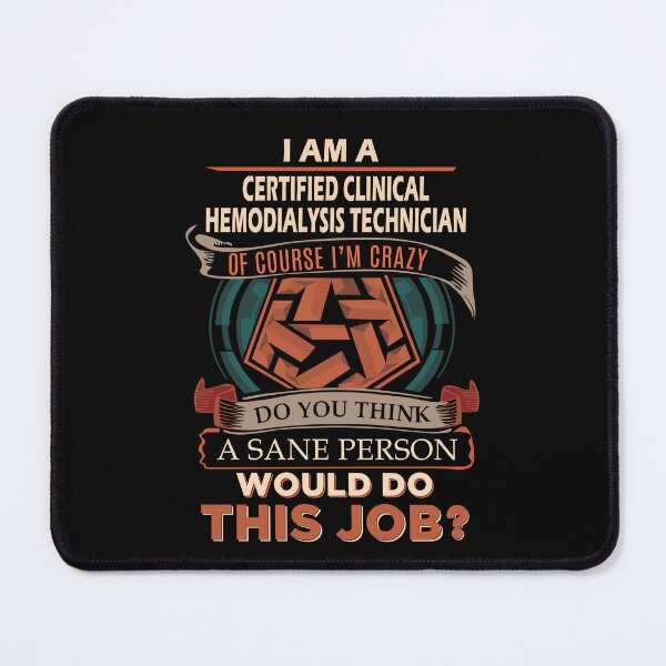 Item preview, Certified Clinical Hemodialysis Technician T Shirt - Sane Person Job Gift Item Tee designed and sold by vonnie38uo.
