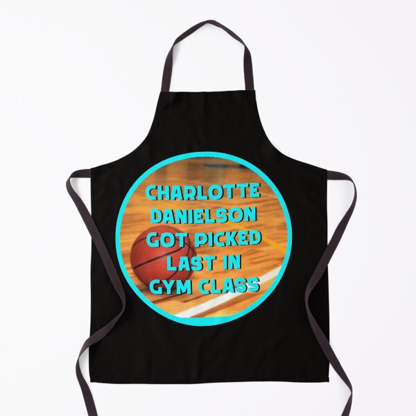 Item preview, Charlotte Danielson Got Picked Last In Gym Class designed and sold by ALLVALLEYDESIGN.