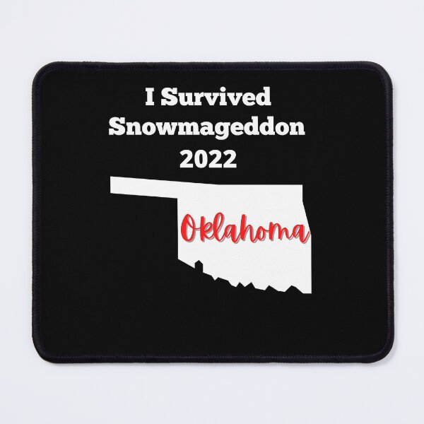 Item preview, I Survived Snowmageddon 2022 with State Of Oklahoma designed and sold by Peter Stawicki.