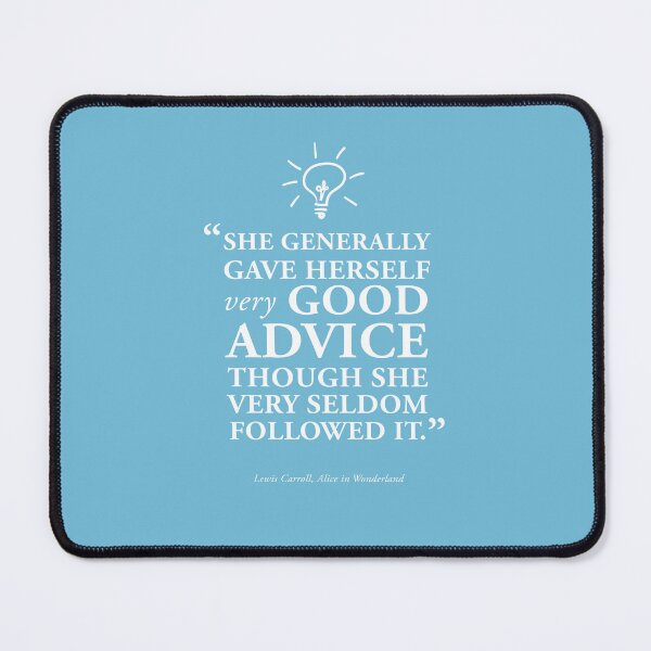 Item preview, Good Advice - Alice in Wonderland Book Quote designed and sold by GoodOldBooks.