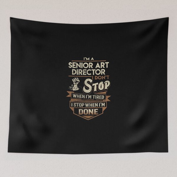 Item preview, Senior Art Director T Shirt - I Stop When Done Job Gift Item Tee designed and sold by paneczkopat.