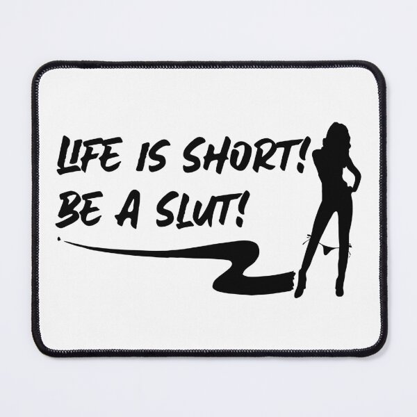 Item preview, Life is Short! Be a Slut! Swinger Lifestyle Design designed and sold by swingersshop.
