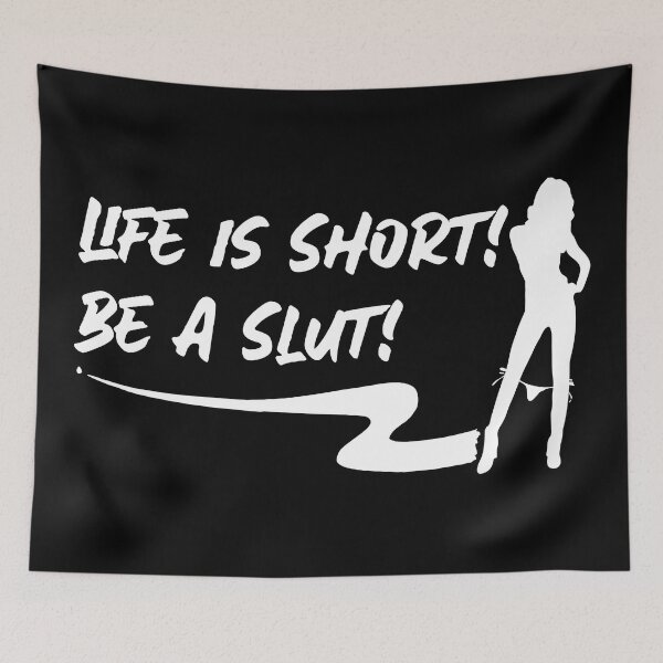 Item preview, Life is Short! Be a Slut! Swinger Lifestyle Design. For darker colors. designed and sold by swingersshop.