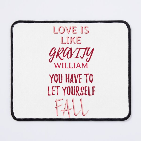 Item preview, Love is Like Gravity - Murdoch Mysteries designed and sold by CashewCos.