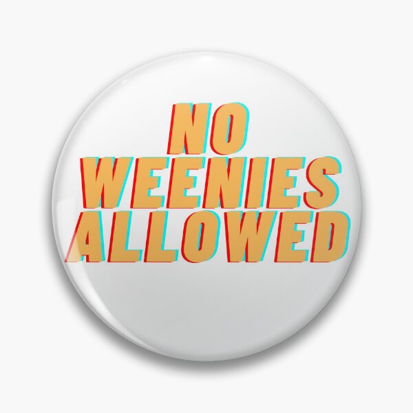 Item preview, No weenies allowed designed and sold by Tanuja  Sharma.
