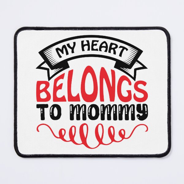 Item preview, my heart belongs to mommy designed and sold by Designerstown.