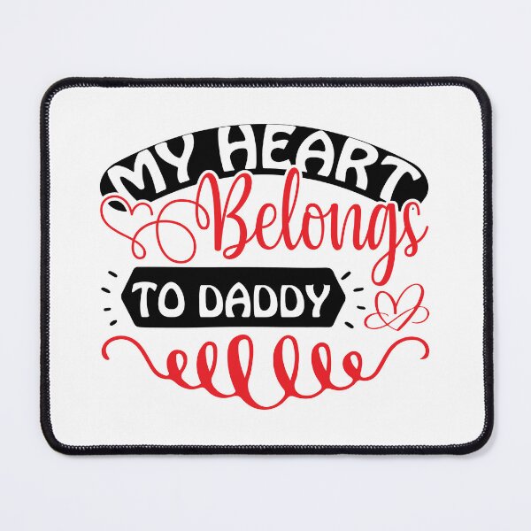 Item preview, My heart belongs to daddy designed and sold by Designerstown.