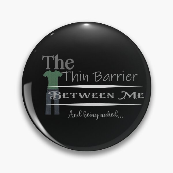 Item preview, The thin barrier between me and being naked women's Image designed and sold by Hexxyl.