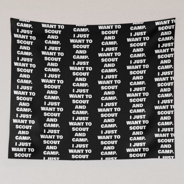 Item preview, I JUST WANT TO SCOUT AND CAMP. designed and sold by joebrad.