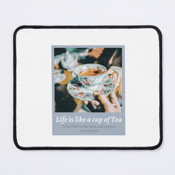 Item preview, Life is like a cup of tea designed and sold by Levated.