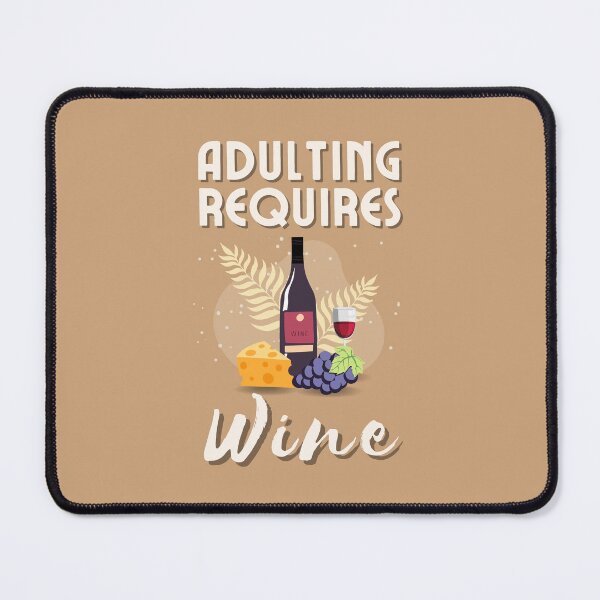 Item preview, Adulting Requires Wine, Wine Drinking designed and sold by ladylaughprints.